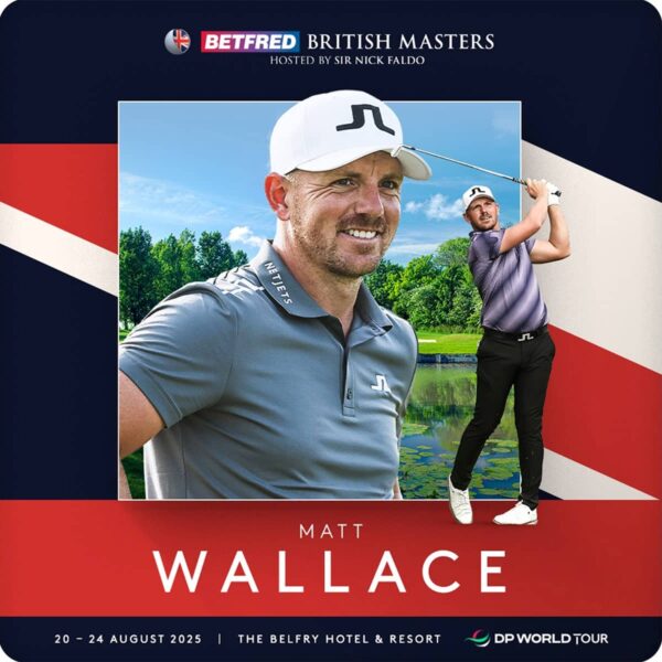 Matt Wallace Returns to British Masters in Crucial Ryder Cup Year